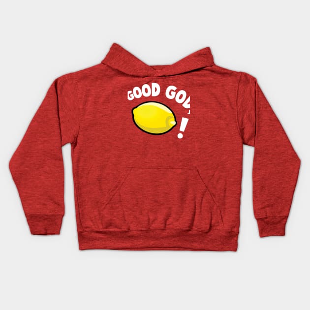 Good God, Lemon! Kids Hoodie by awcheung2